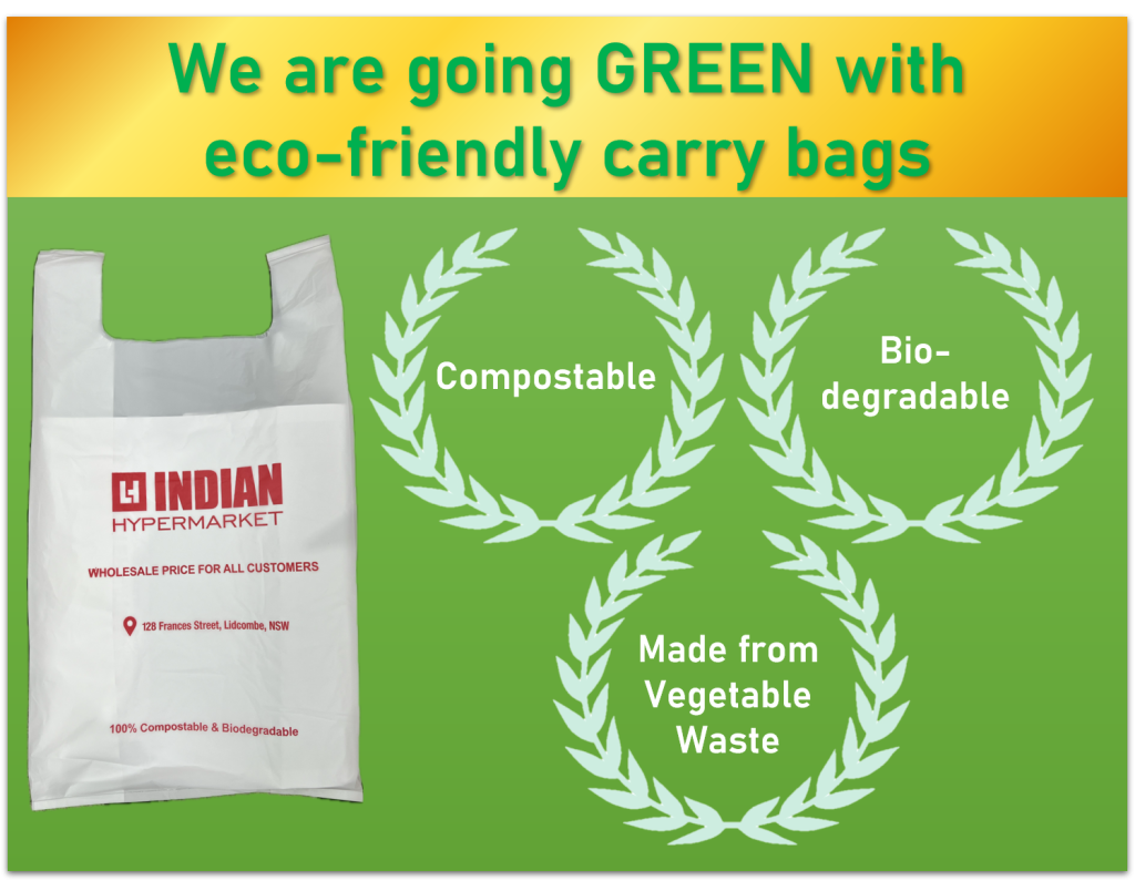 Indian Hypermarket now provides 𝐞𝐜𝐨-𝐟𝐫𝐢𝐞𝐧𝐝𝐥𝐲 𝐜𝐚𝐫𝐫𝐲 𝐛𝐚𝐠𝐬 that align with our sustainability goals. These bags are made from 100% vegetable waste, are compostable & biodegradable, contributing to an environmentally conscious choice.
